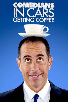 Comedians in Cars Getting Coffee poster image