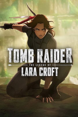 Tomb Raider: The Legend of Lara Croft poster image