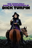 The Completely Made-Up Adventures of Dick Turpin poster image