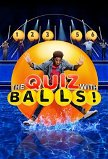 The Quiz with Balls poster image