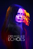 Orphan Black: Echoes poster image