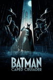 Batman: Caped Crusader poster image