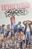 Everything Sucks! poster image