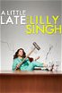 A Little Late with Lilly Singh poster
