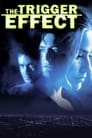 The Trigger Effect poster