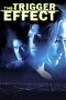 The Trigger Effect poster