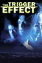 The Trigger Effect poster