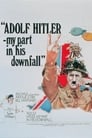 Adolf Hitler - My Part in His Downfall poster