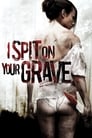 I Spit on Your Grave poster