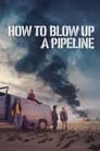 How to Blow Up a Pipeline poster