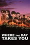 Where the Day Takes You poster