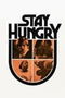 Stay Hungry poster