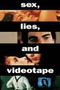 sex, lies, and videotape poster