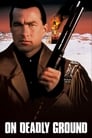 On Deadly Ground poster