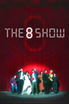 The 8 Show poster