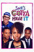 She's Gotta Have It poster