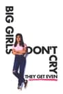 Big Girls Don't Cry... They Get Even poster