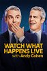 Watch What Happens Live with Andy Cohen poster