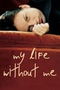 My Life Without Me poster