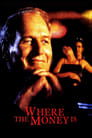 Where the Money Is poster