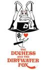 The Duchess and the Dirtwater Fox poster