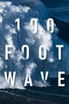 100 Foot Wave poster