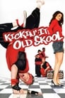 Kickin' It Old Skool poster